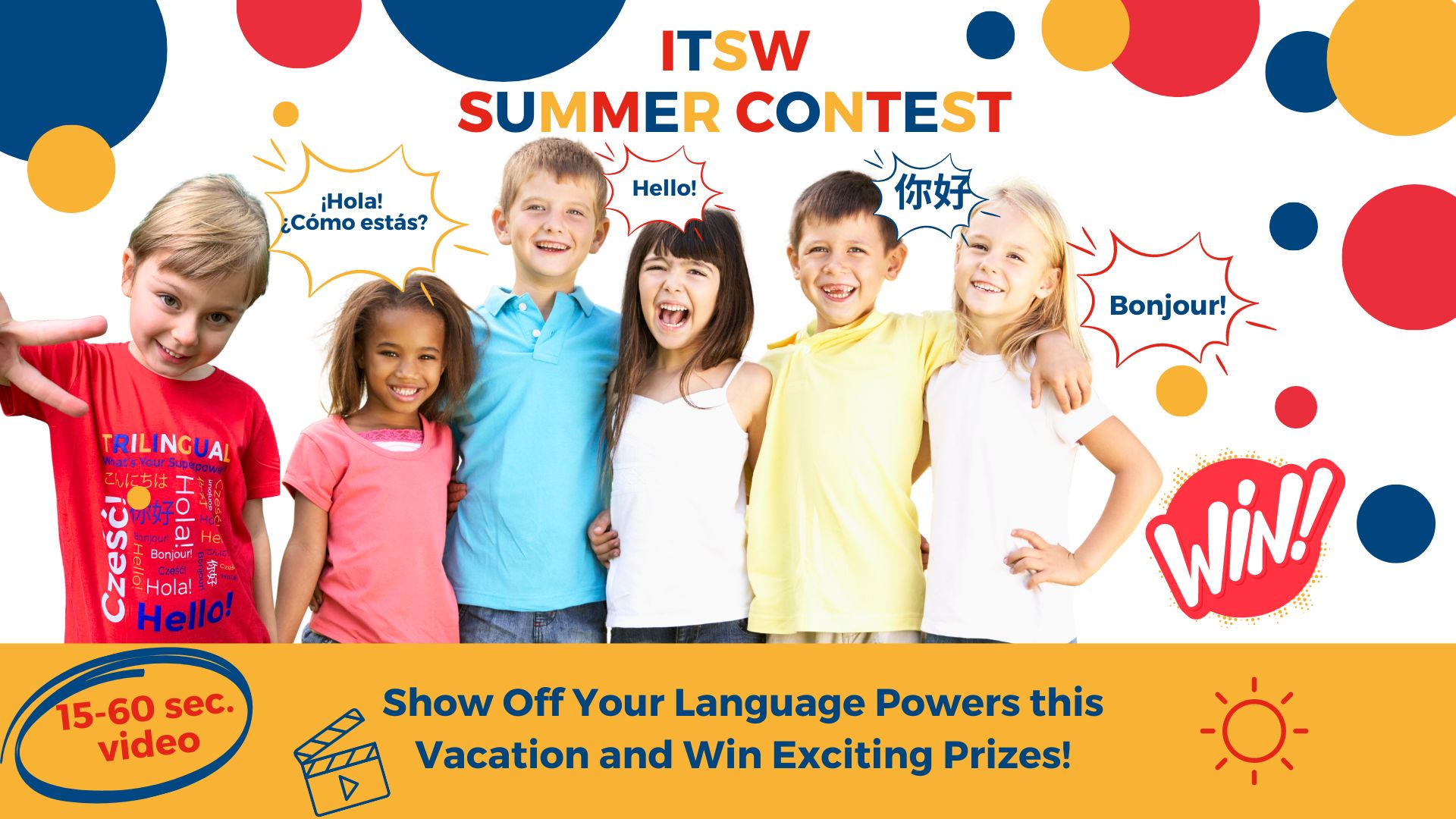Calling All ITSW Students! This Summer show your linguistic skills and win prizes!